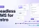 Best Headless CMS for Astro in 2026: From No CMS to Enterprise