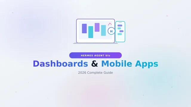 Best Hermes Agent Dashboards & Mobile Apps (2026 Guide)