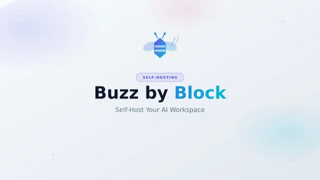 Buzz by Block: Self-Host Your AI Workspace with Docker