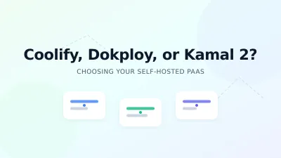 Coolify vs Dokploy vs Kamal 2: Picking the Right Self-Hosted PaaS