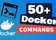 Top 60+ Docker Commands Every Developer MUST Know in 2025