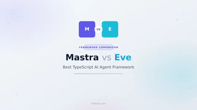 Mastra vs Eve: Best TypeScript AI Agent Framework in 2026
