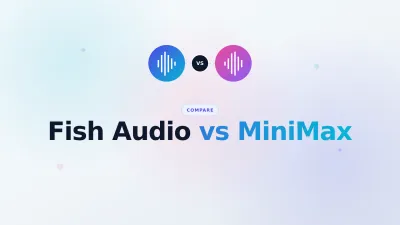 Fish Audio vs MiniMax 2026: Which AI Voice Tool Wins?