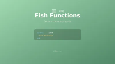 Fish Shell Functions & Custom Commands Guide
