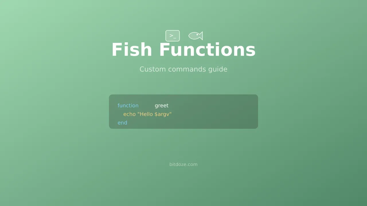 Fish Shell Functions & Custom Commands Guide