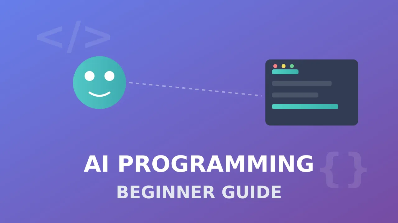 How to Get Started Programming with AI: Complete Beginner's Guide
