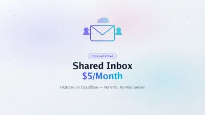Self-Hosted Shared Inbox for $5/Month: HQBase Review