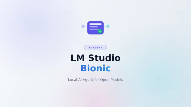 LM Studio Bionic Review: Local AI Agent for Coding and Work (2026)