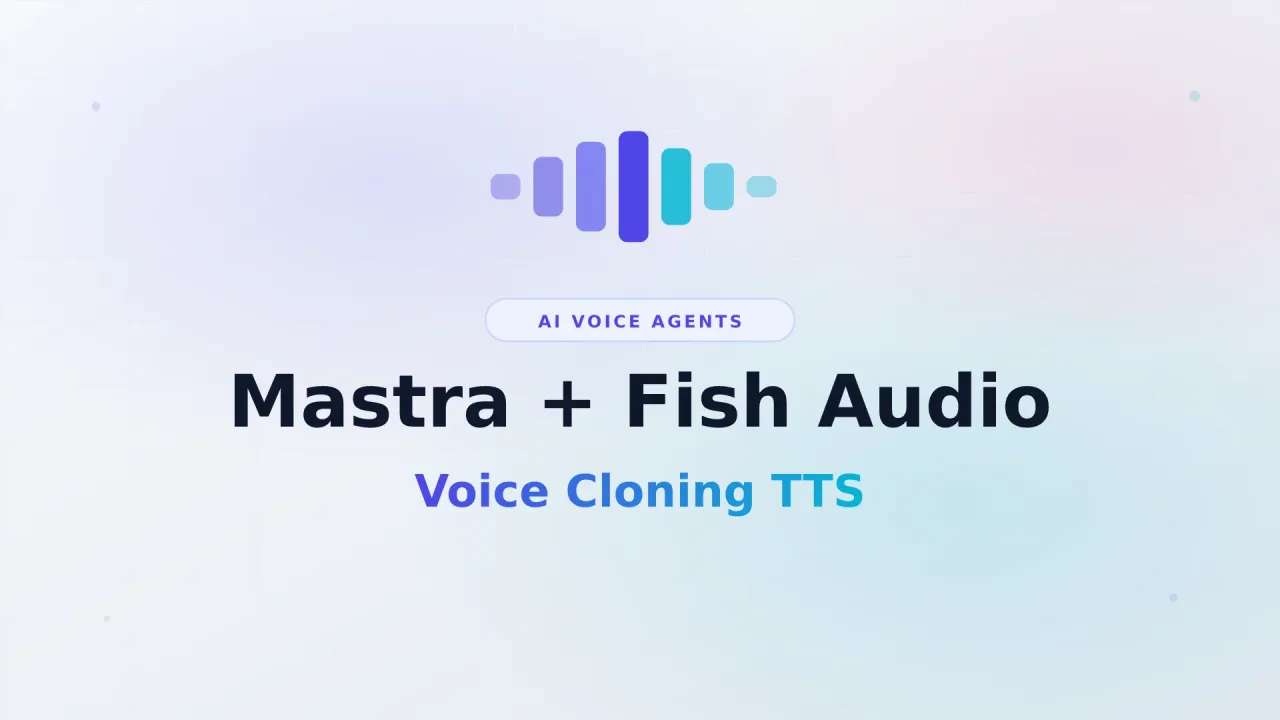 Add Voice Cloning TTS to Mastra with Fish Audio