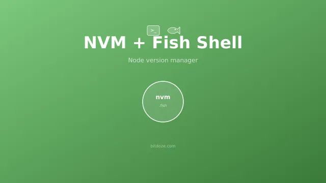 How to Use NVM with Fish Shell