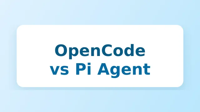 OpenCode vs Pi Agent: Which Terminal Coding Agent Should You Use?