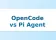 OpenCode vs Pi Agent: Which Terminal Coding Agent Should You Use?