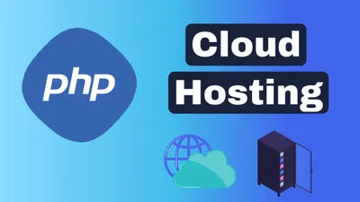 Best PHP Cloud Hosting Providers for 2025