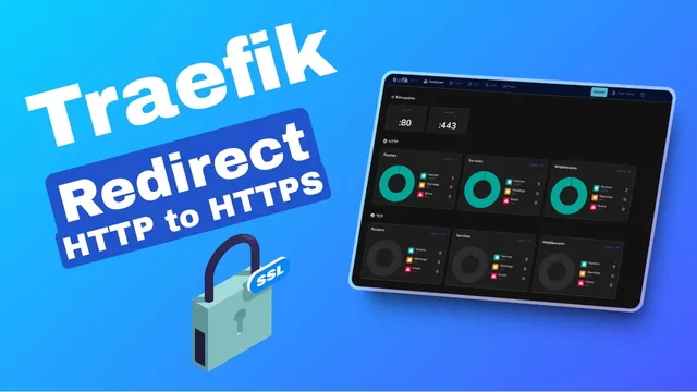 Traefik HTTP to HTTPS Redirect: Complete v3 Setup Guide